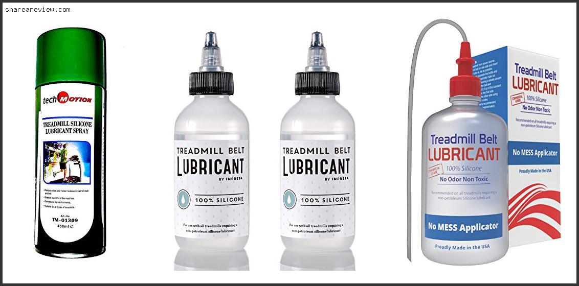 Top 10 Best Treadmill Belt Lubricant Reviews & Buying Guide In 2022