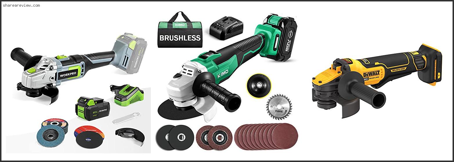 Top 10 Best Battery Angle Grinder Reviews & Buying Guide In 2022