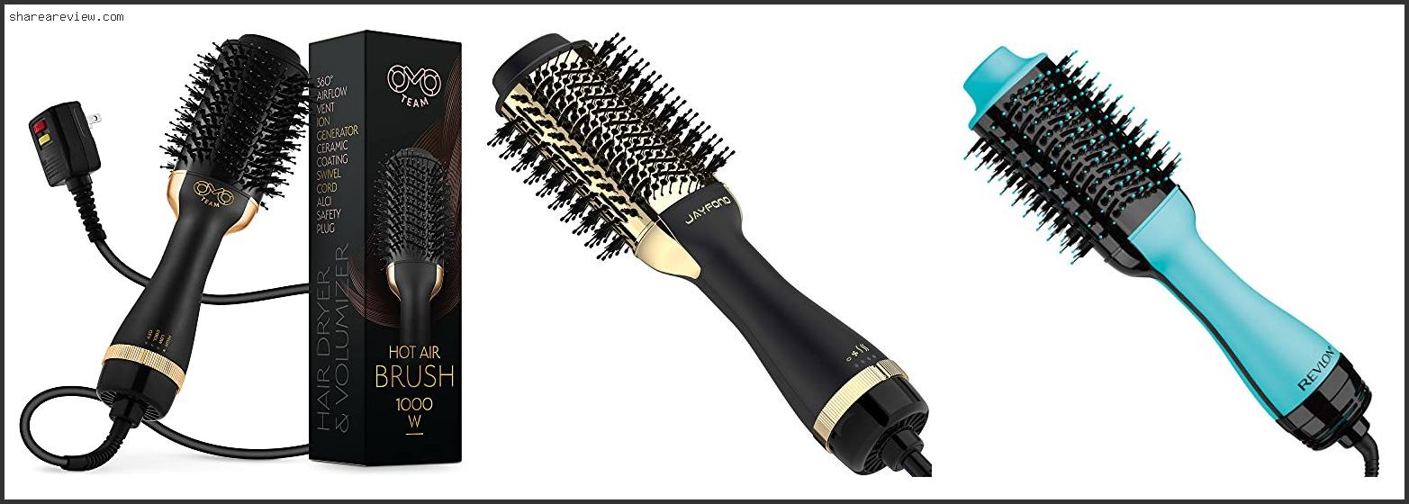 Top 10 Best Hot Air Brush For Fine Hair Reviews & Buying Guide In 2022