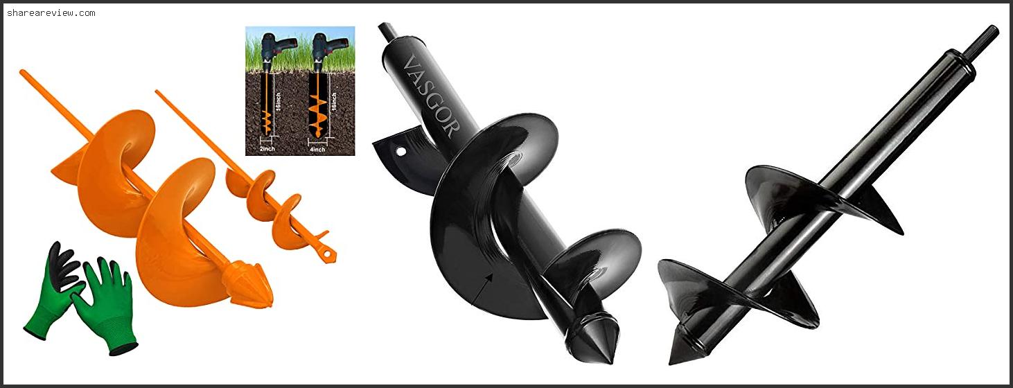 Top 10 Best Garden Auger Drill Bit Reviews & Buying Guide In 2022