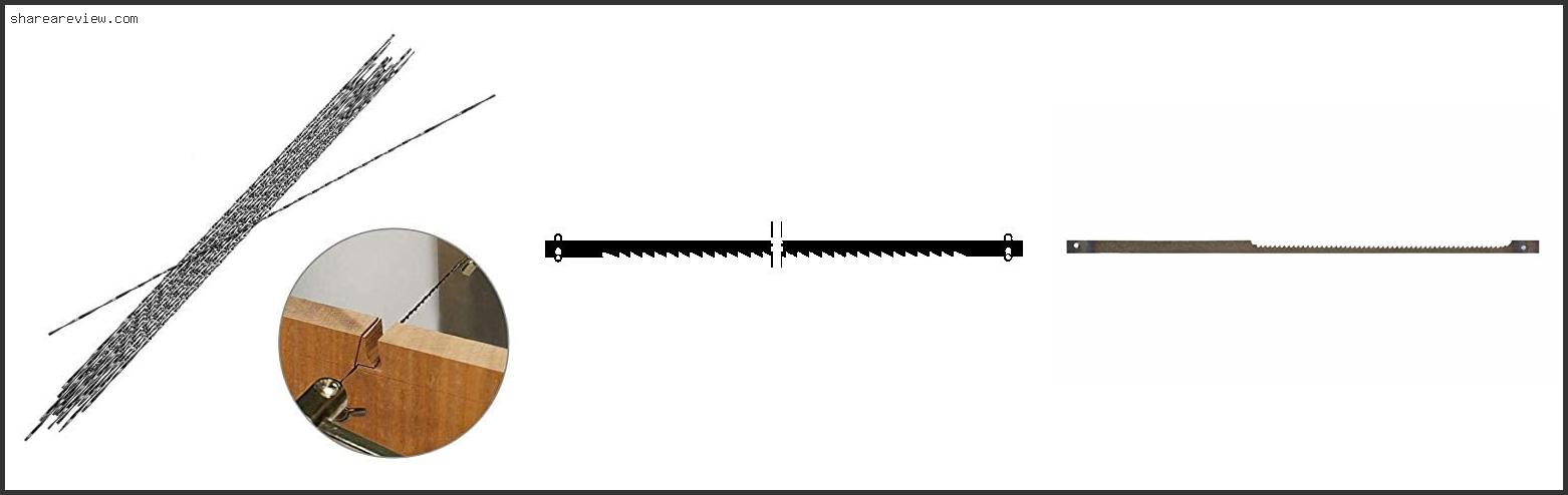 Top 10 Best Scroll Saw Blades For Cutting Metal Reviews & Buying Guide In 2022