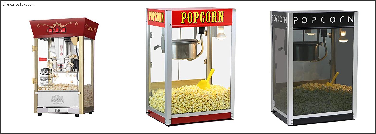 Top 10 Best Commercial Popcorn Machine Reviews & Buying Guide In 2022