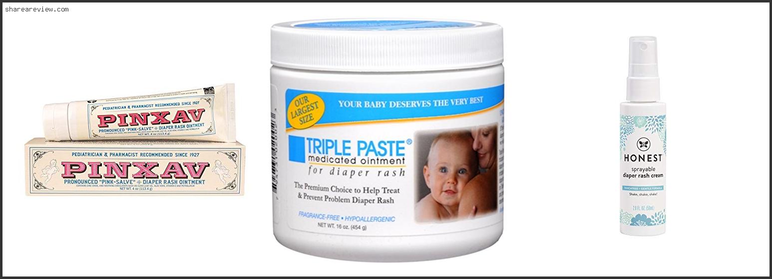 Top 10 Best Cream For Bad Diaper Rash Reviews & Buying Guide In 2022