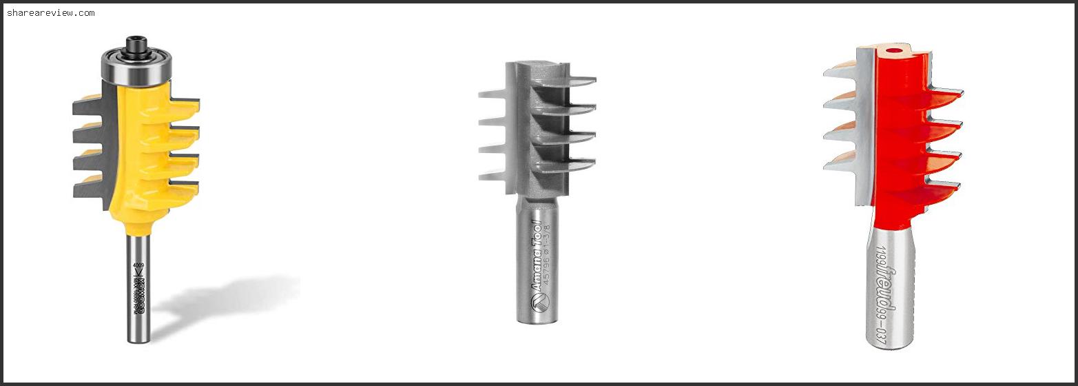 Top 10 Best Finger Joint Router Bit Reviews & Buying Guide In 2022