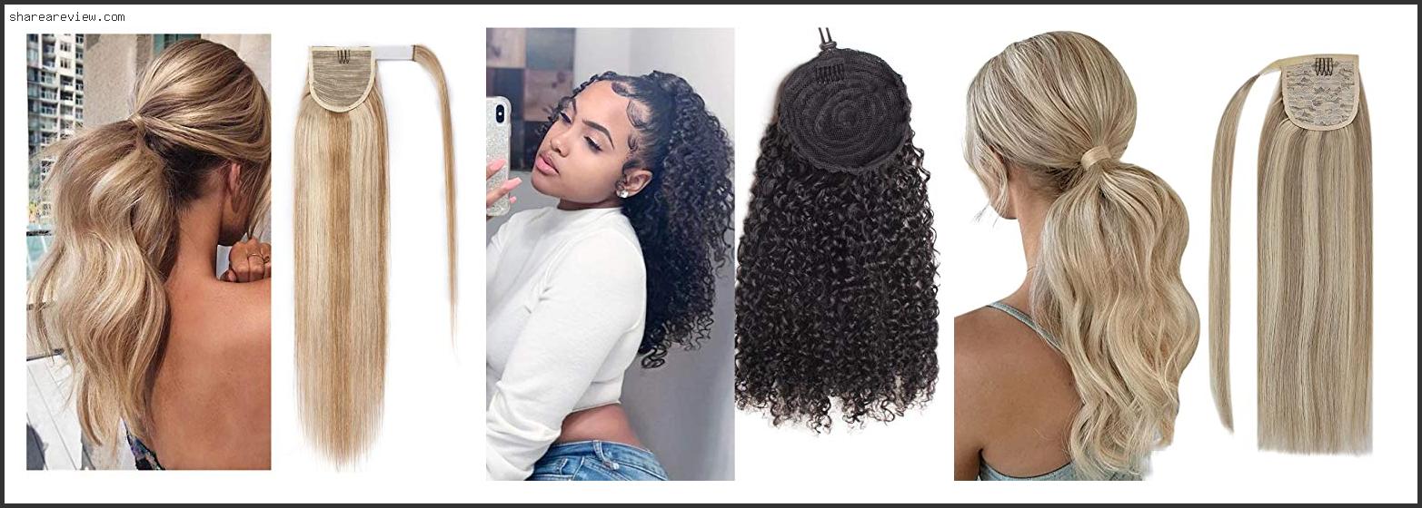 Top 10 Best Human Hair Ponytail Extension Reviews & Buying Guide In 2022