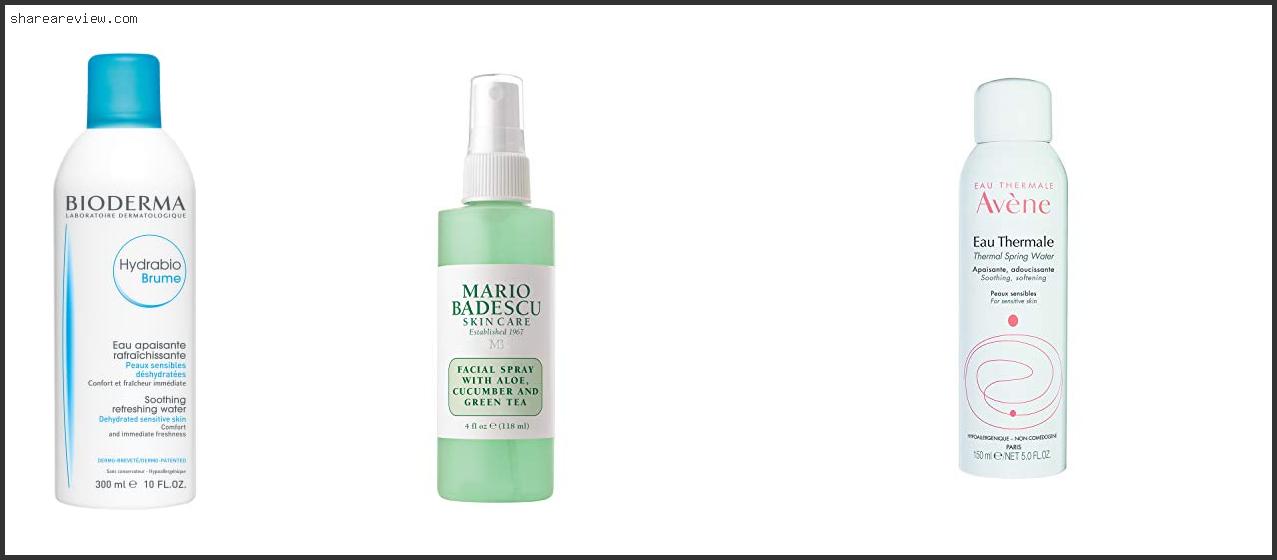 Top 10 Best Face Mist For Sensitive Skin Reviews & Buying Guide In 2022