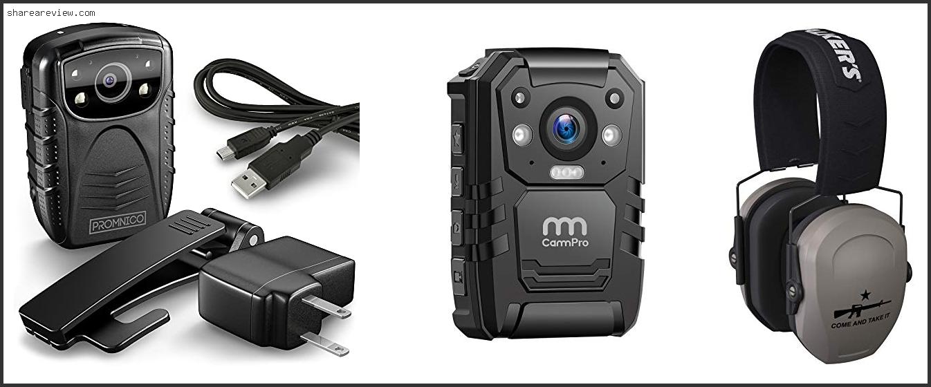 Top 10 Best Rated Police Body Cameras Reviews & Buying Guide In 2022