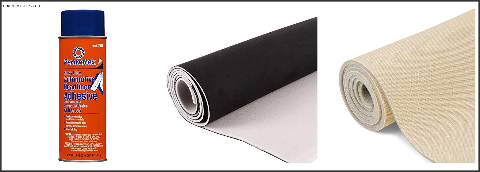 Top 10 Best Material For Car Headliner Reviews & Buying Guide In 2022