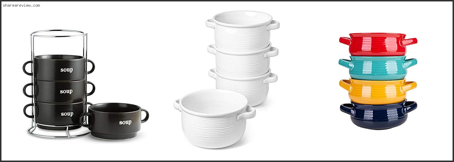 Top 10 Best Soup Bowls With Handles Reviews & Buying Guide In 2022
