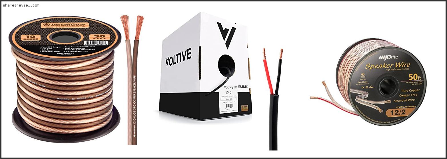 Top 10 Best 12 Gauge Speaker Wire Reviews & Buying Guide In 2022