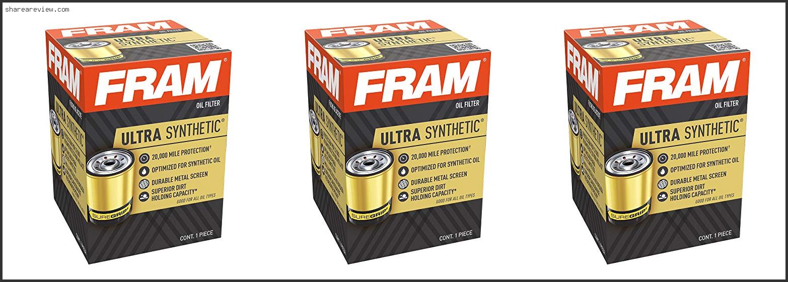 Top 10 Best Oil Filter For Full Synthetic Reviews & Buying Guide In 2022