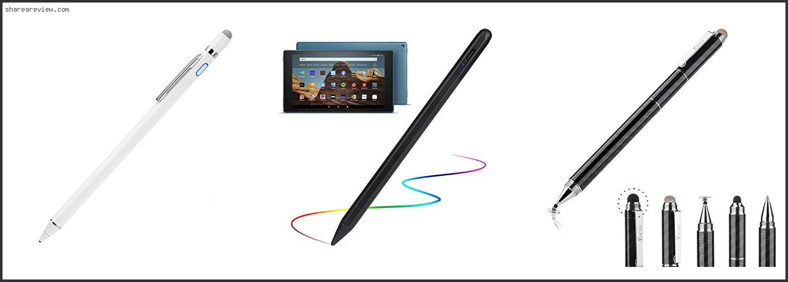 Top 10 Best Drawing Stylus For Kindle Fire Reviews & Buying Guide In 2022