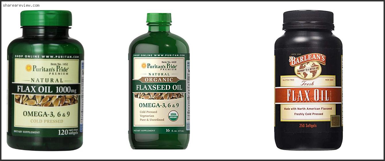 Top 10 Best Cold Pressed Flaxseed Oil Reviews & Buying Guide In 2022