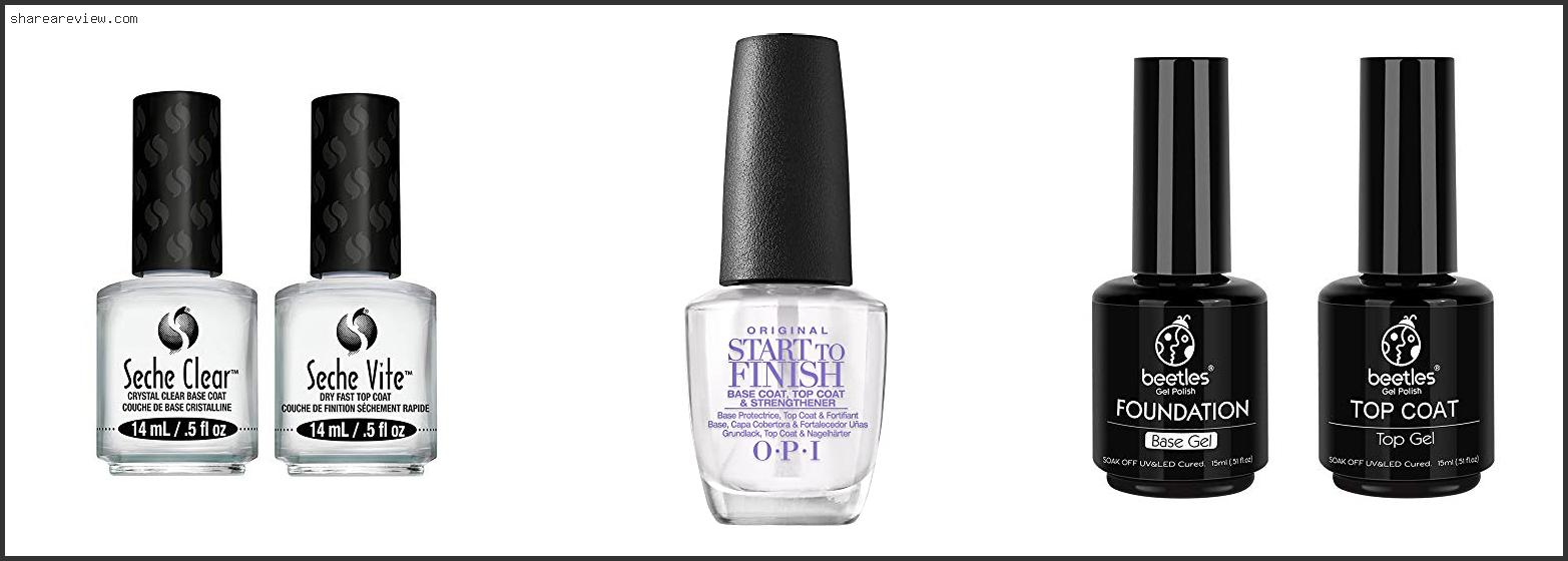 Top 10 Best Base Coat Nail Polish Reviews & Buying Guide In 2022