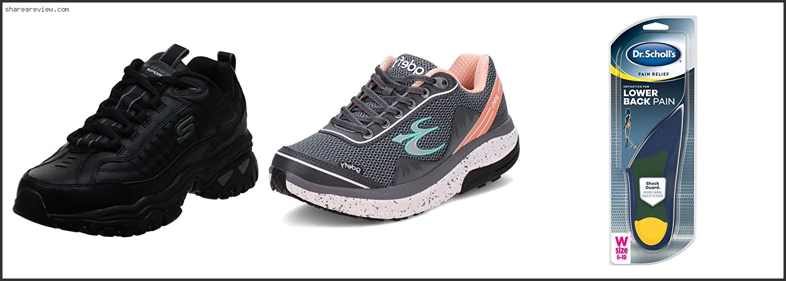 Top 10 Best Shoes For Back And Foot Pain Reviews & Buying Guide In 2022