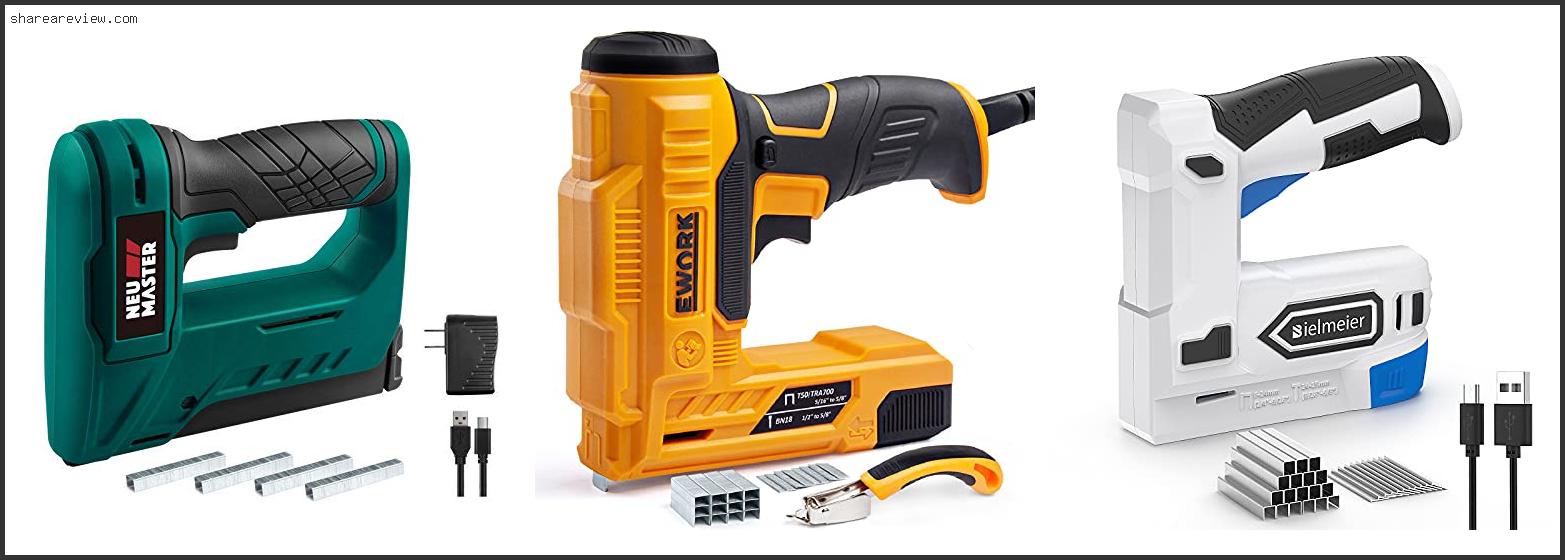 Top 10 Best Electric Staple Gun Reviews & Buying Guide In 2022