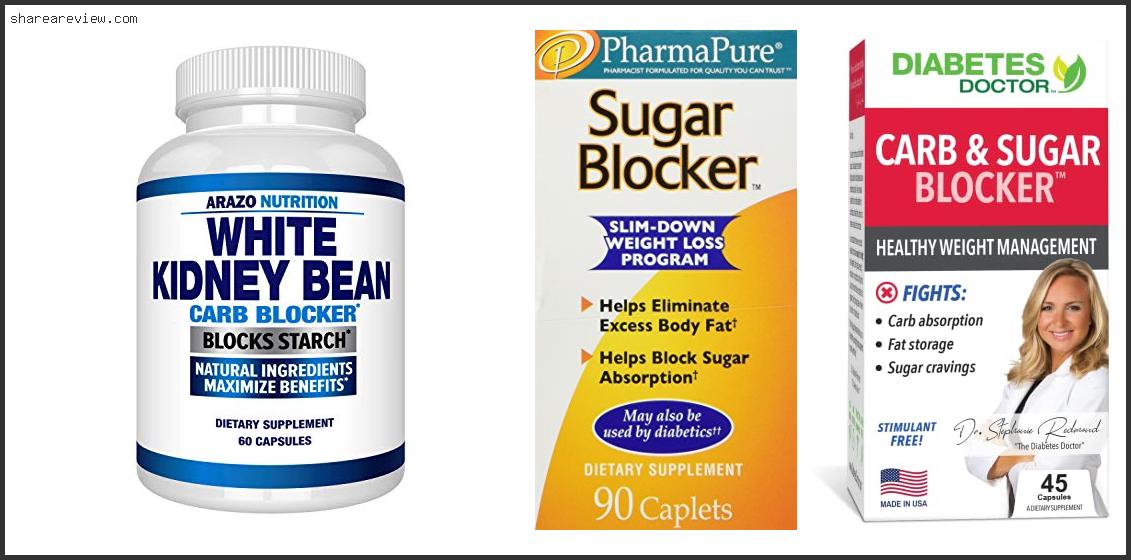 Top 10 Best Carb Blocker For Diabetics Reviews & Buying Guide In 2022