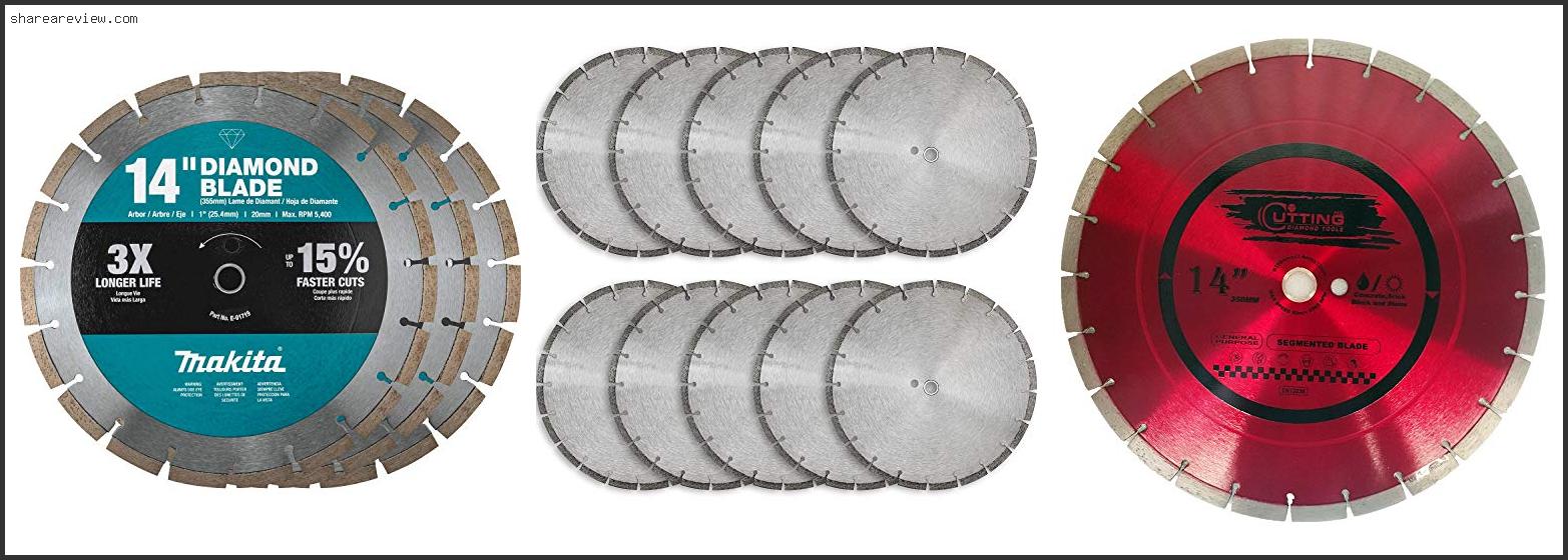 Top 10 Best 14 Inch Diamond Blade For Concrete Reviews & Buying Guide In 2022