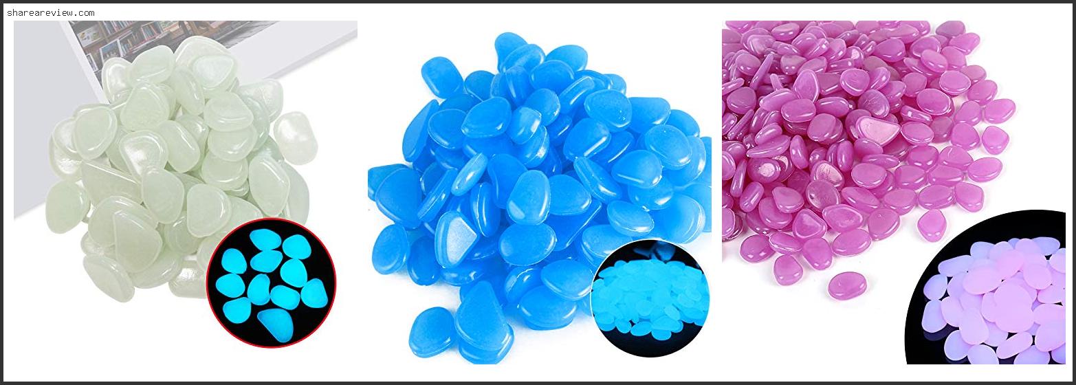 Top 10 Best Glow In The Dark Stones Reviews & Buying Guide In 2022