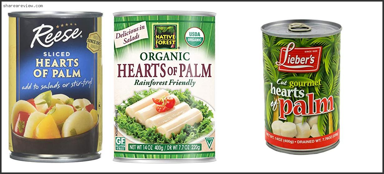 Top 10 Best Canned Hearts Of Palm Reviews & Buying Guide In 2022