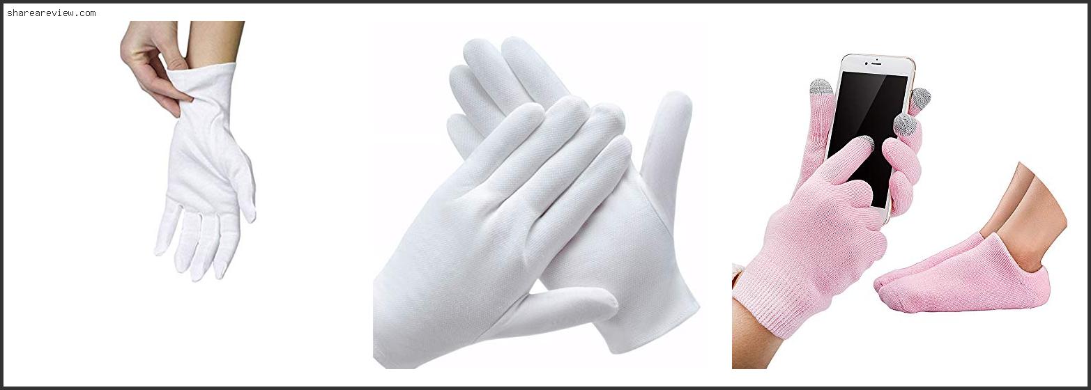 Top 10 Best Gloves For Dry Hands Reviews & Buying Guide In 2022