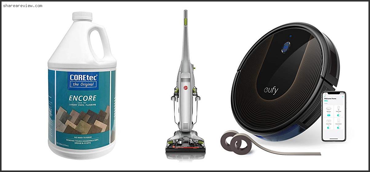 Top 10 Best Vacuum For Luxury Vinyl Reviews & Buying Guide In 2022