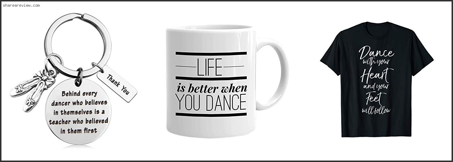 Top 10 Best Dance Teacher Quotes Reviews & Buying Guide In 2022