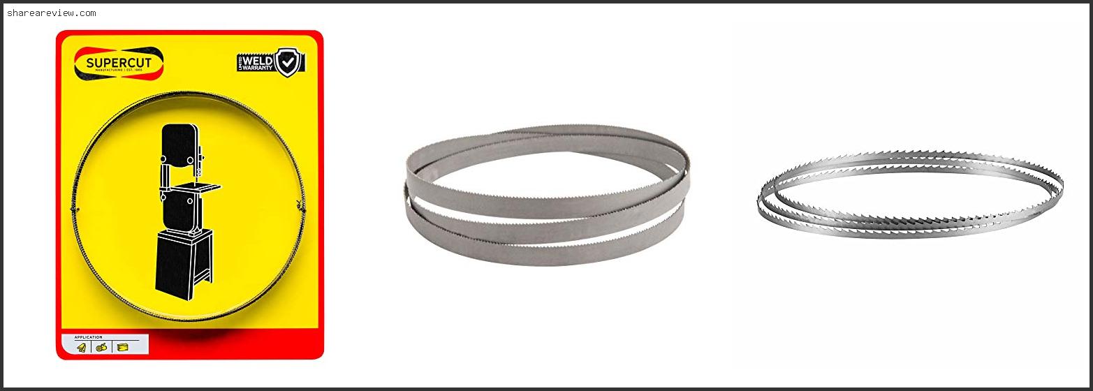 Top 10 Best Band Saw Blades For Cutting Wood Reviews & Buying Guide In 2022