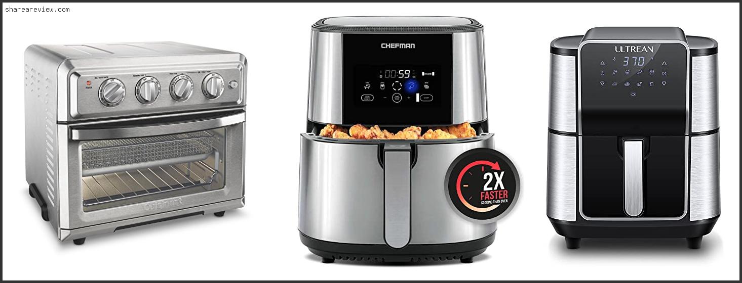 Top 10 Best Stainless Steel Air Fryer Reviews & Buying Guide In 2022
