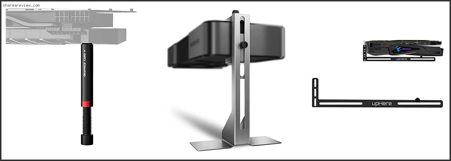 Top 10 Best Gpu Support Bracket Reviews & Buying Guide In 2022