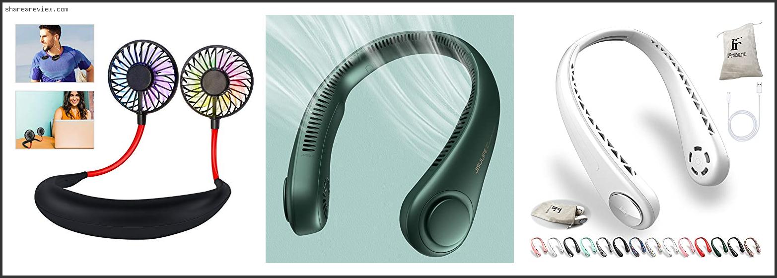 Top 10 Best Personal Neck Fan Reviews & Buying Guide In 2022