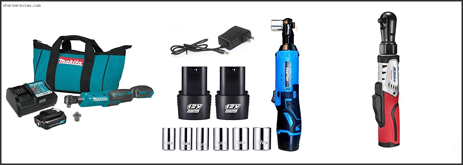 Top 10 Best Cordless Ratchet For The Money Reviews & Buying Guide In 2022