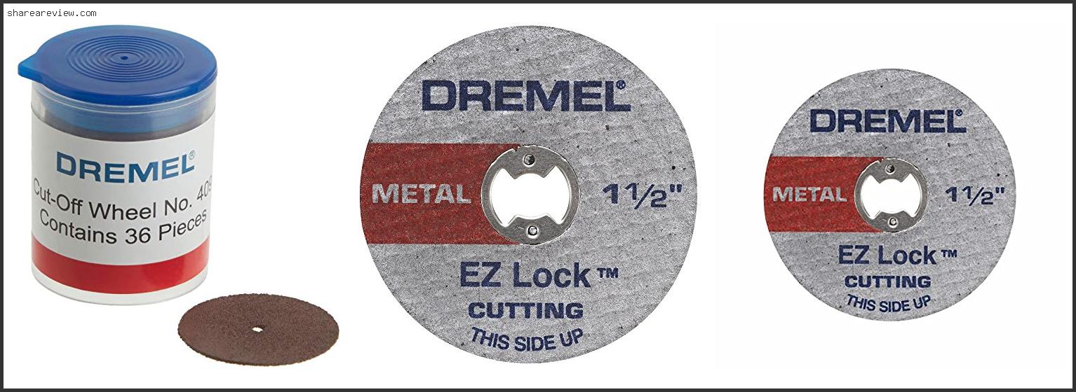 Top 10 Best Dremel Cutting Wheel For Metal Reviews & Buying Guide In 2022