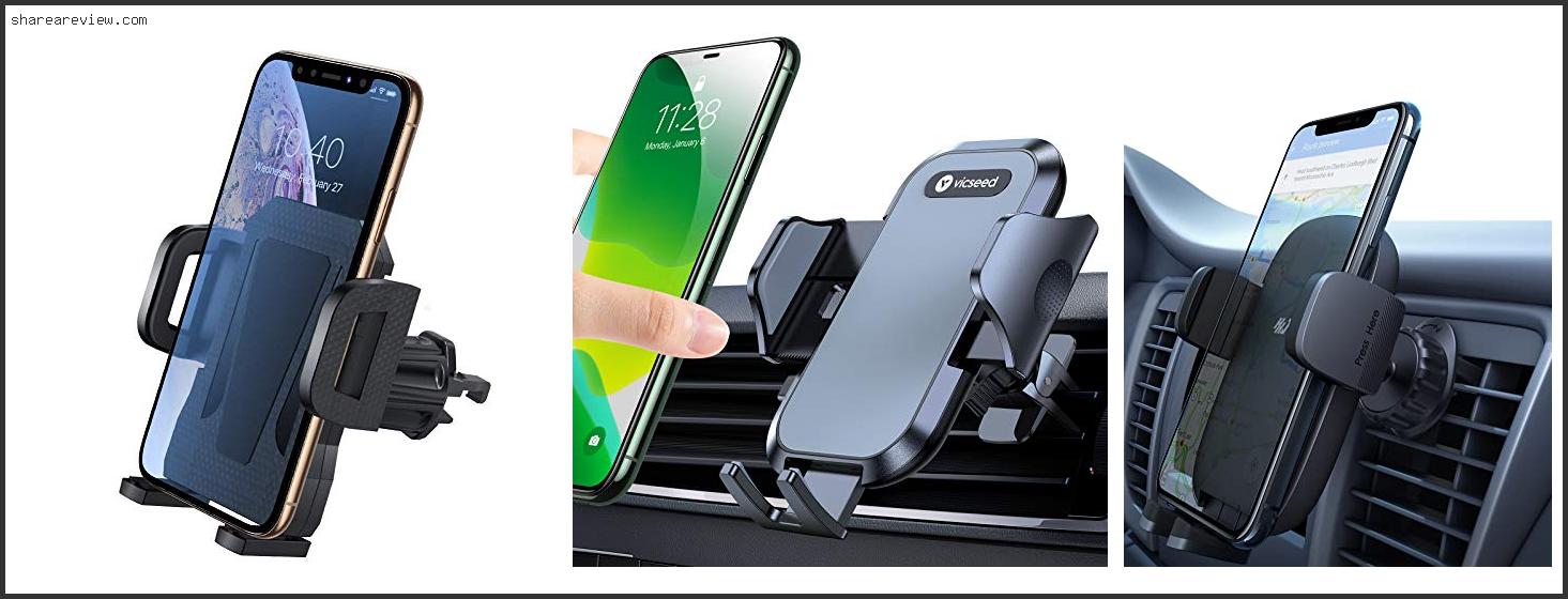 Top 10 Best Ac Vent Phone Holder Reviews & Buying Guide In 2022