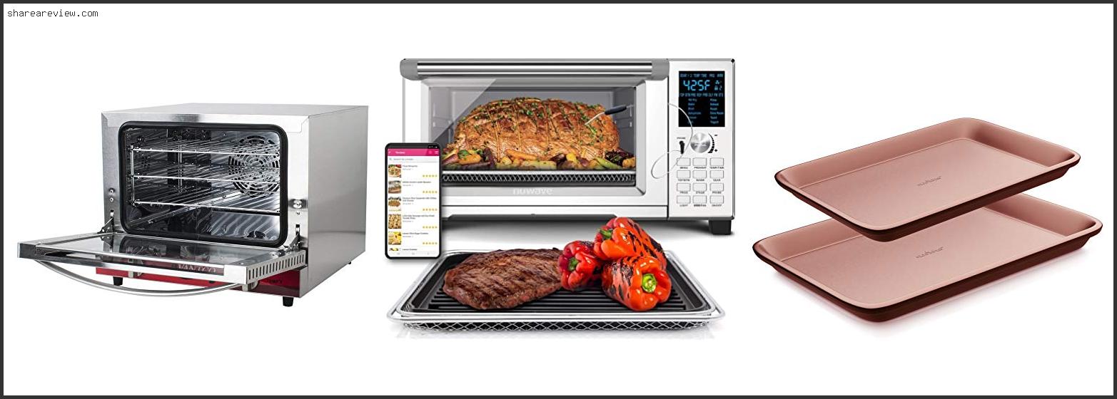 Top 10 Best Small Commercial Convection Oven Reviews & Buying Guide In 2022