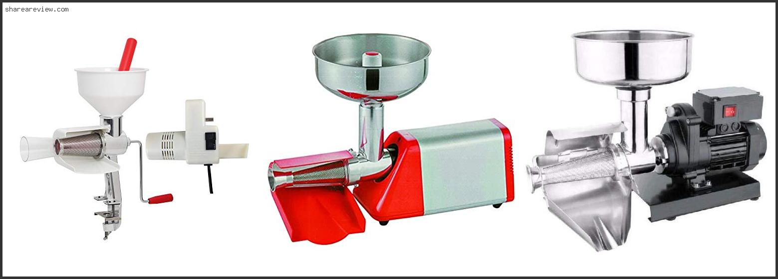 Top 10 Best Electric Tomato Milling Machine Reviews & Buying Guide In 2022