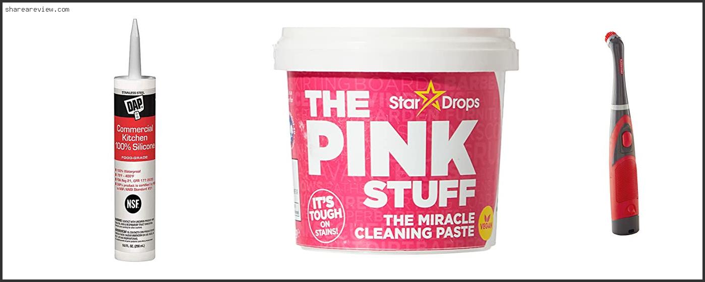 Top 10 Best Caulk For Stainless Steel Sink Reviews & Buying Guide In 2022