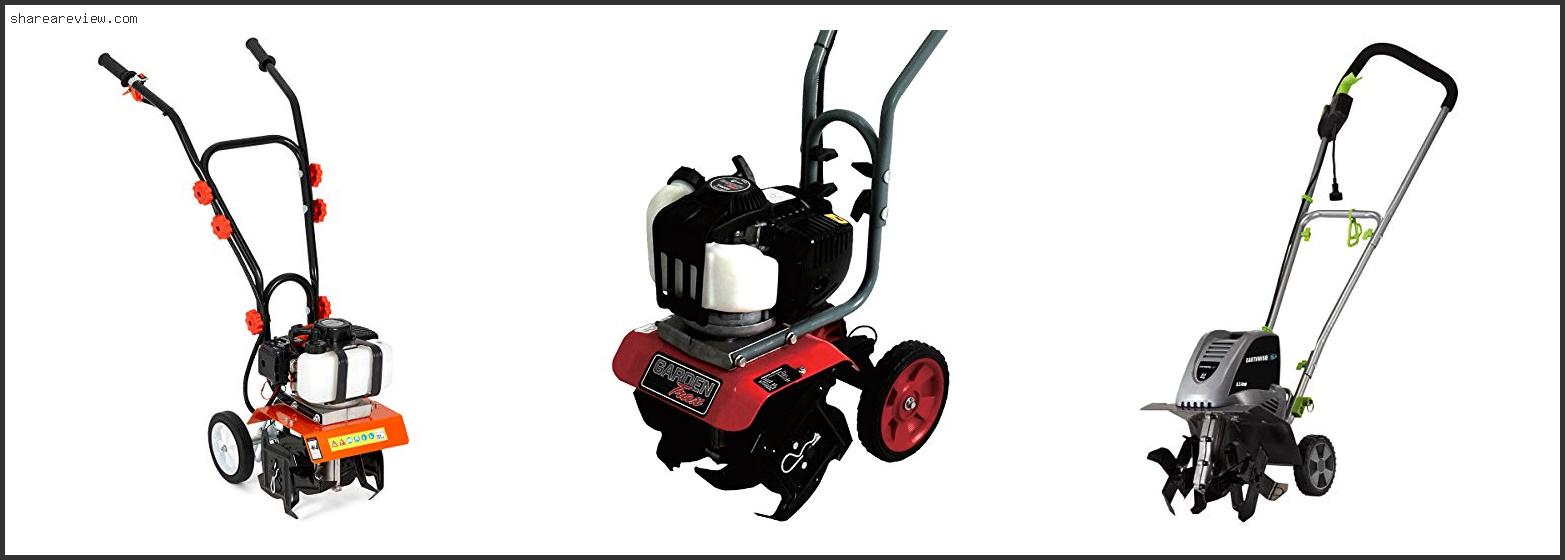 Top 10 Best Gas Powered Tiller Reviews & Buying Guide In 2022