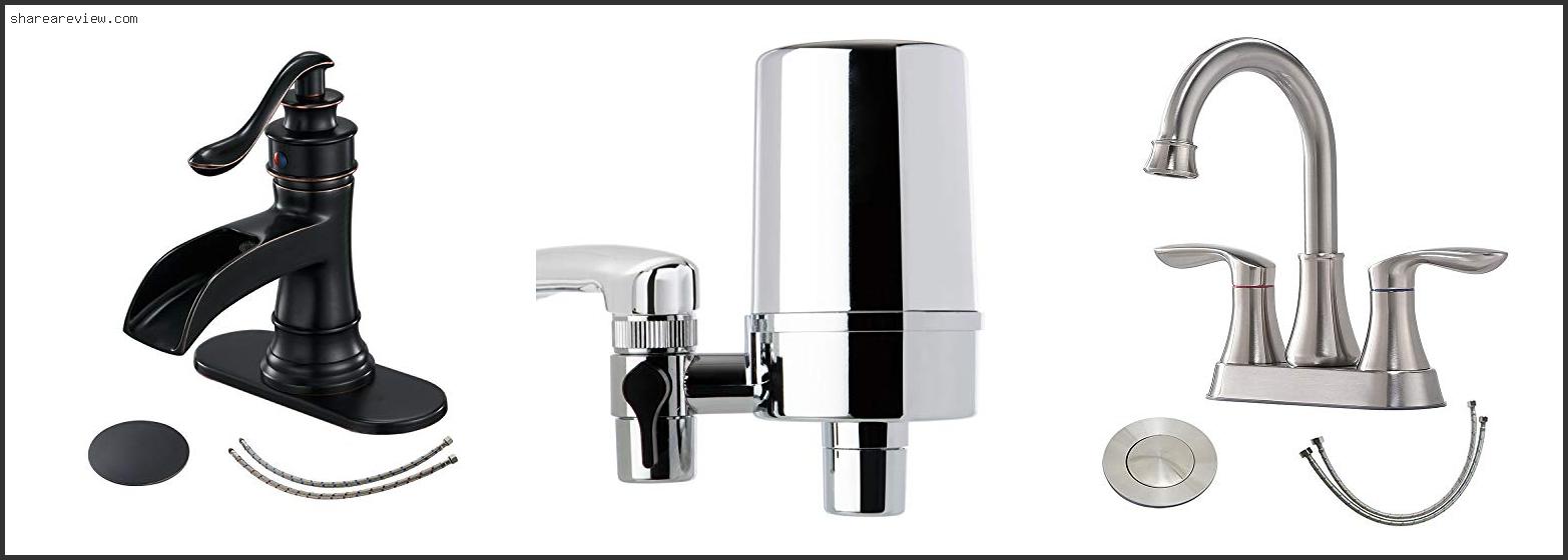 Top 10 Best Bathroom Faucets For Hard Water Reviews & Buying Guide In 2022 To