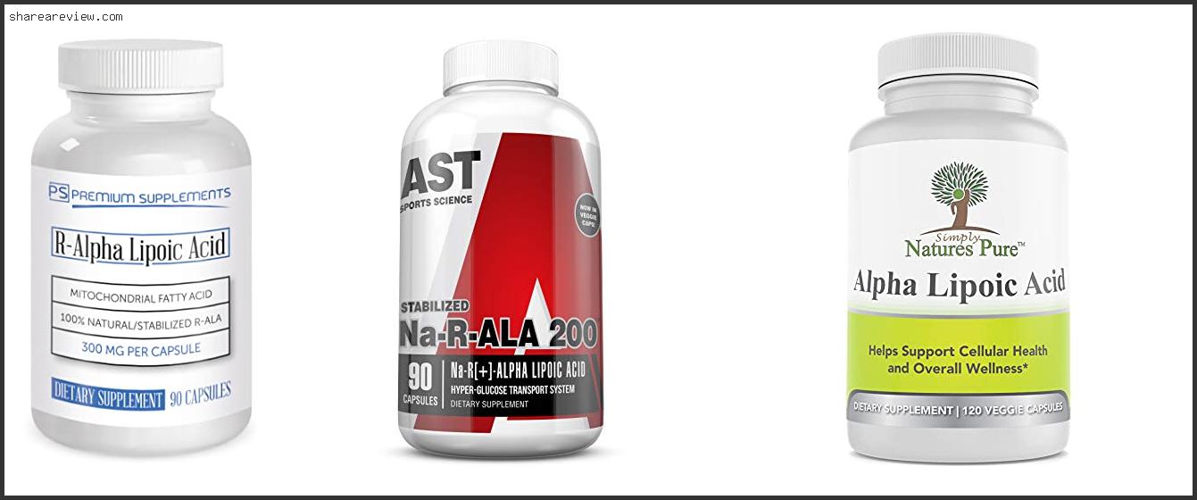 Top 10 Best Rated R Alpha Lipoic Acid Reviews & Buying Guide In 2022