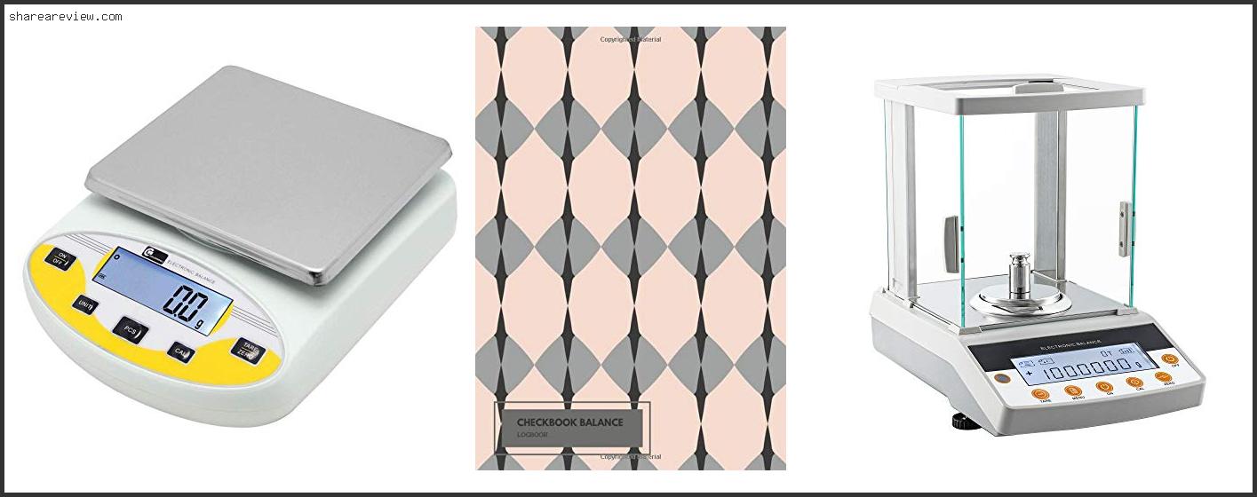 Top 10 Best Analytical Balance For The Money Reviews & Buying Guide In 2022