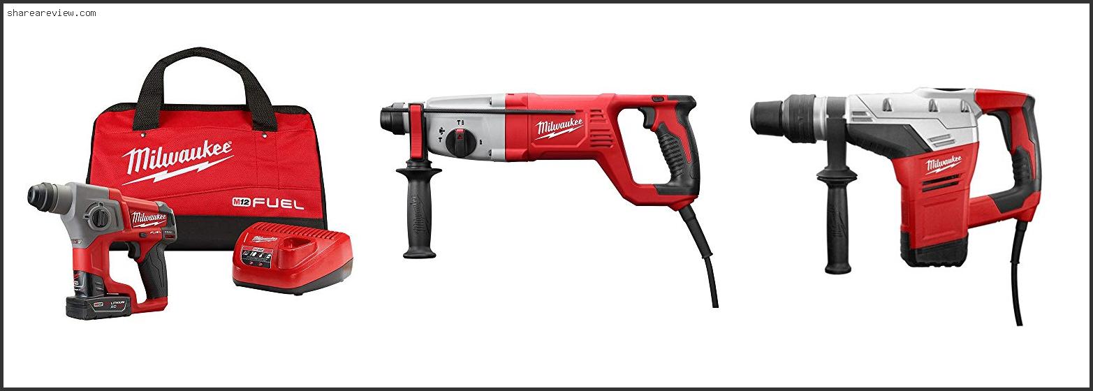 Top 10 Best Milwaukee Sds Drill Reviews & Buying Guide In 2022