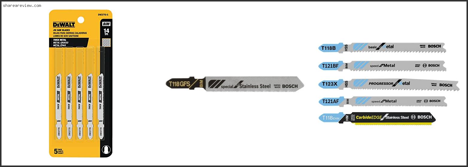 Top 10 Best Jigsaw Blade For Cutting Stainless Steel Reviews & Buying Guide In 2022