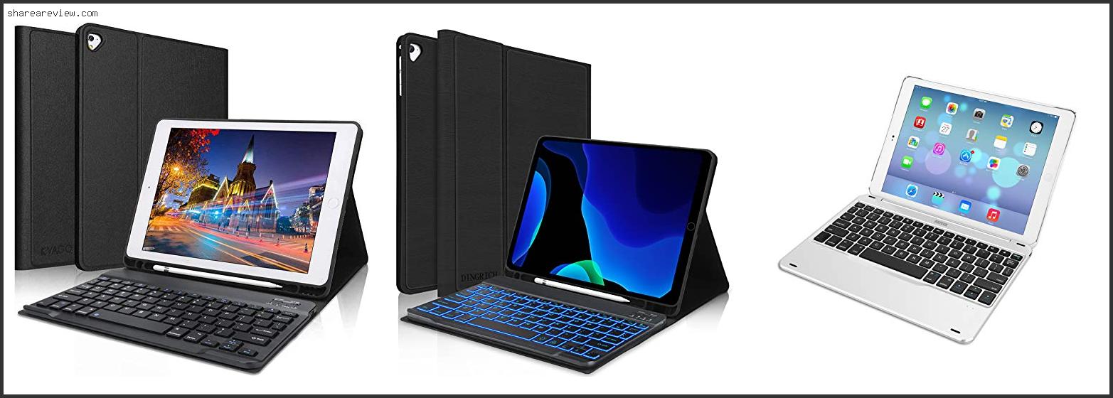 Top 10 Best Keyboard For Ipad 6th Generation Reviews & Buying Guide In 2022