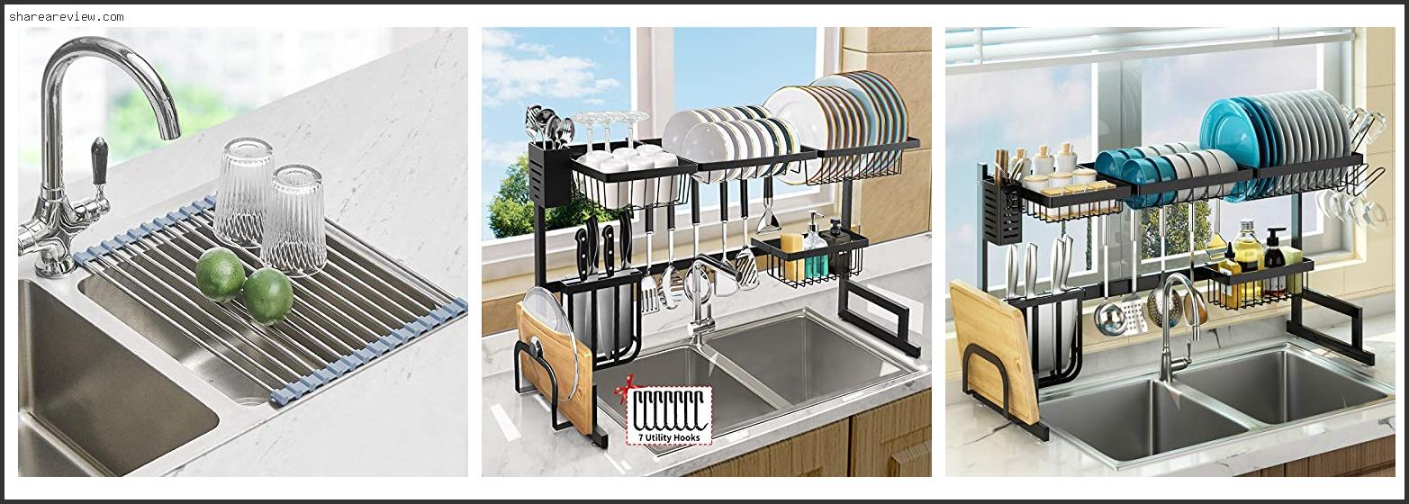 Top 10 Best Over The Sink Dish Rack Reviews & Buying Guide In 2022