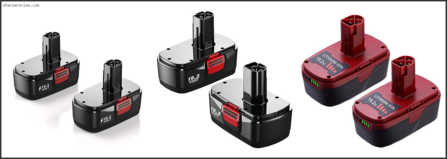 Top 10 Best Replacement Battery For Craftsman 19.2 Volt Drill Reviews & Buying Guide In 2022