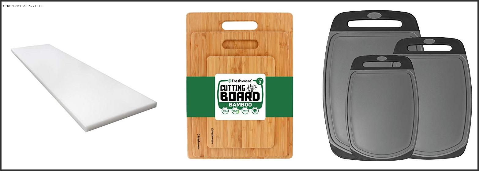 Top 10 Best Cutting Board Material For Knives Reviews & Buying Guide In 2022
