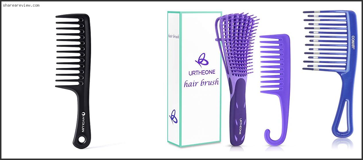 Top 10 Best Comb For Wavy Hair Reviews & Buying Guide In 2022