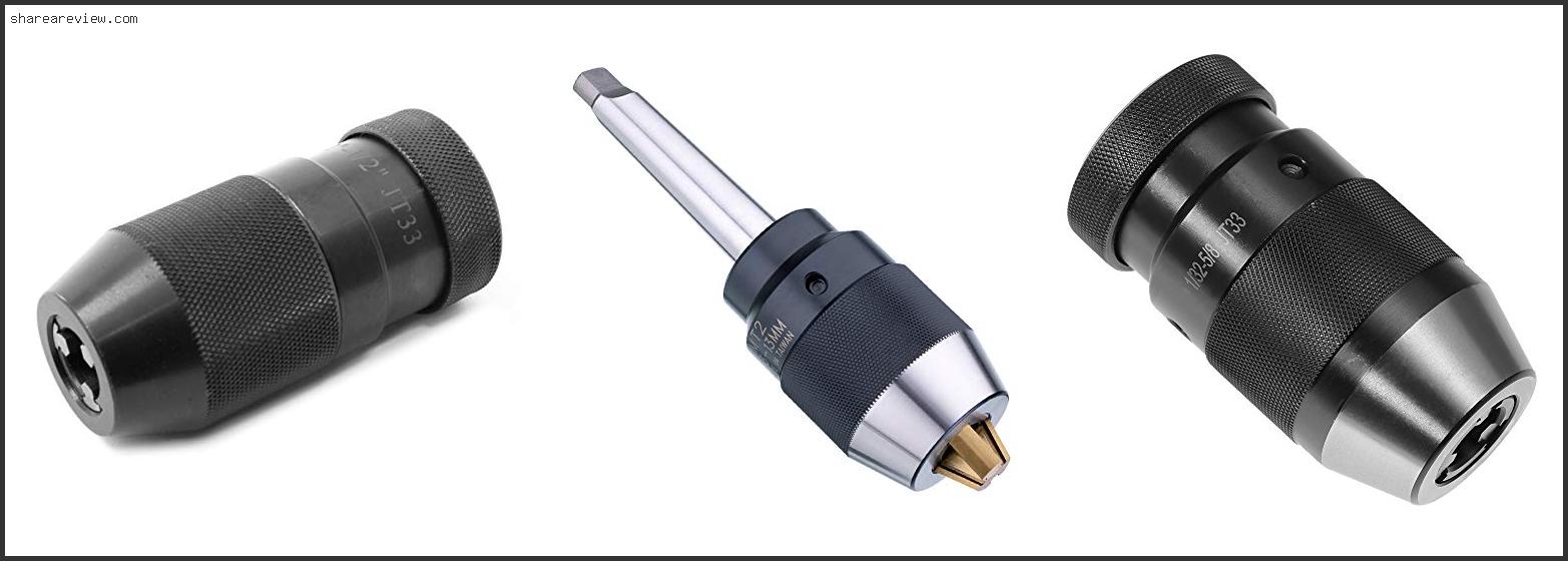 Top 10 Best Keyless Chuck For Drill Press Reviews & Buying Guide In