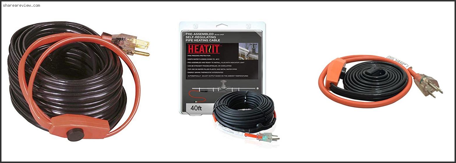 Top 10 Best Heat Tape For Pipes Reviews & Buying Guide In 2022